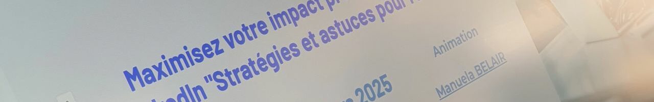 Atelier Linkedin à destination des partenaires, animé par Manuela BELAIR le 4 mars 2025.